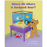 Where Oh Where is Backpack Bear?