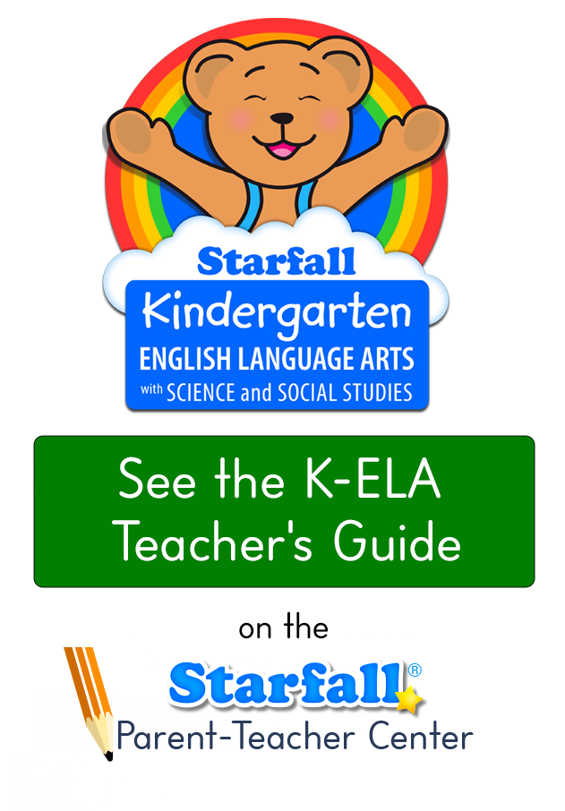 Go to the Kindergarten E L A Curriculum on the Starfall Parent-Teacher Center